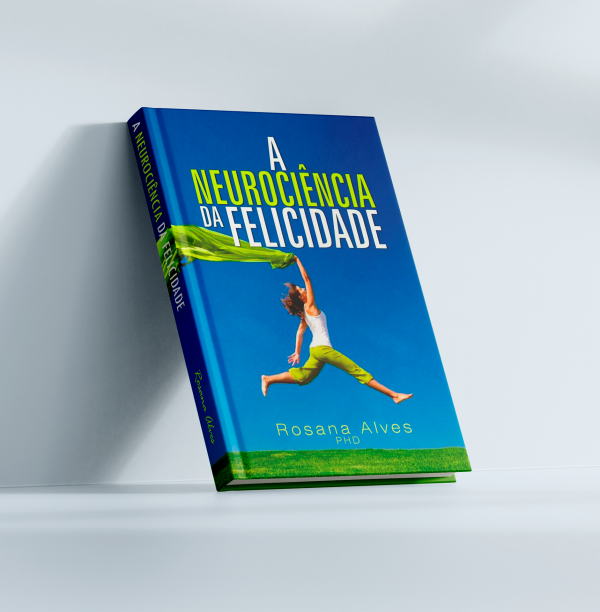 A NEUROCIÊNCIA DA FELICIDADE