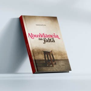 ABUNDÂNCIA NA FALTA